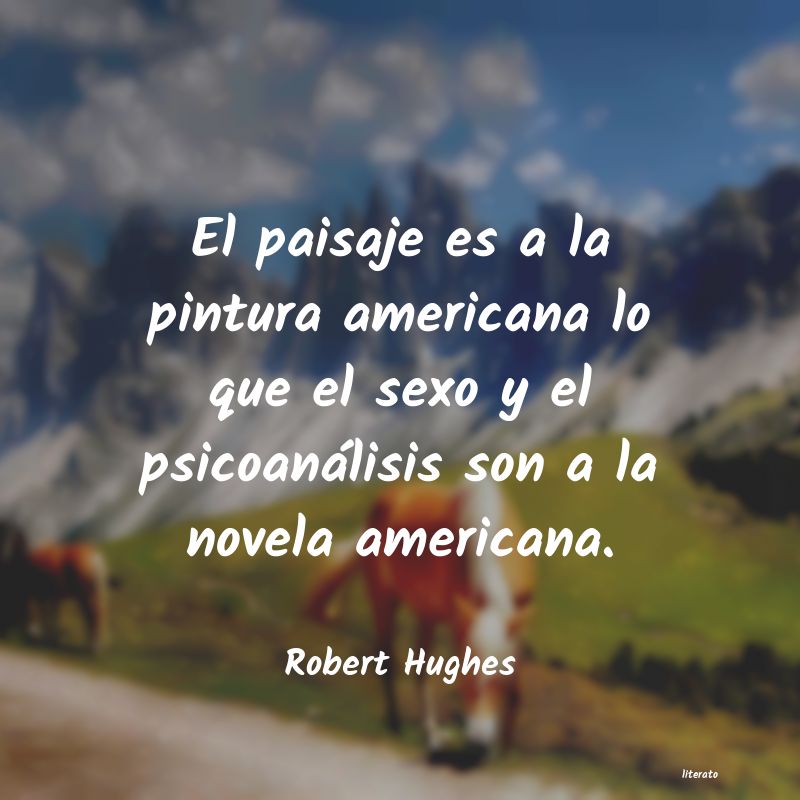 Frases de Robert Hughes