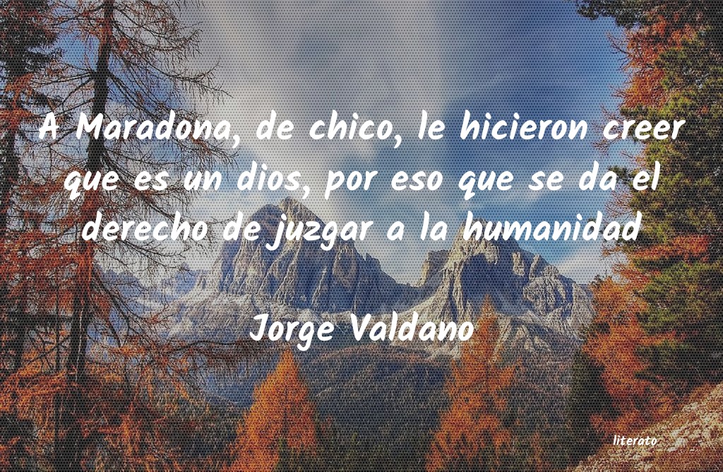 frases de Jorge Valdano
