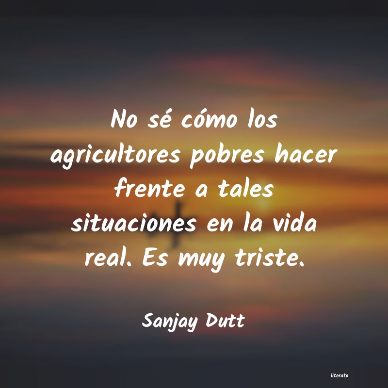 frases de Sanjay Dutt