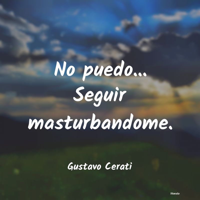 frases de Gustavo Cerati