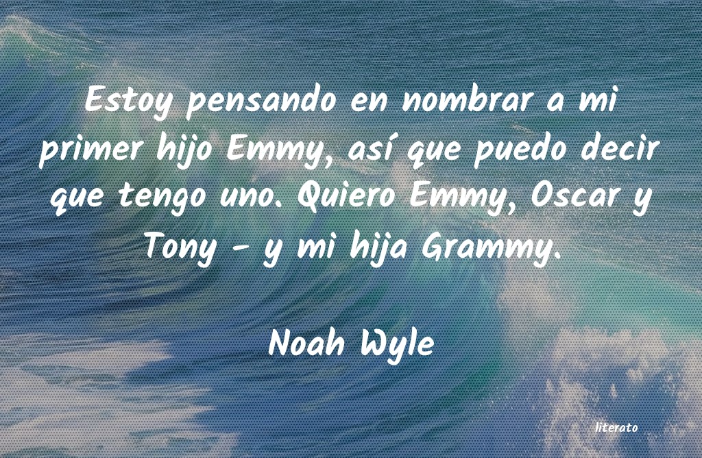 Frases de Noah Wyle