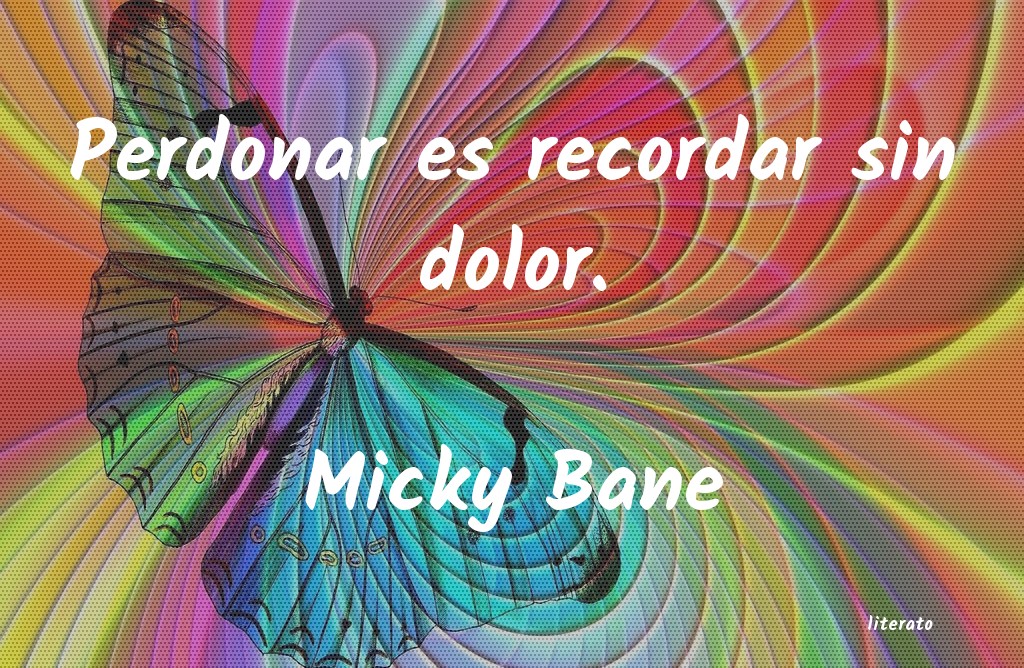 Frases de Micky Bane