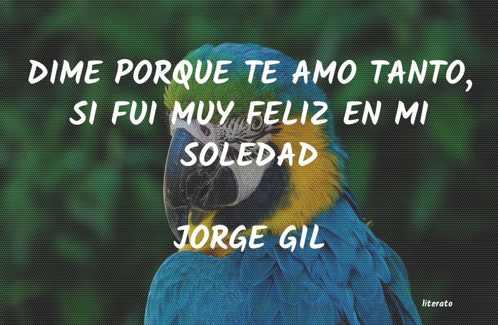 frases de JORGE GIL