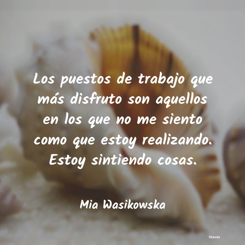 Frases de Mia Wasikowska