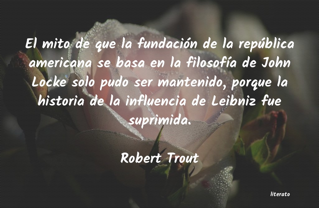 Frases de Robert Trout