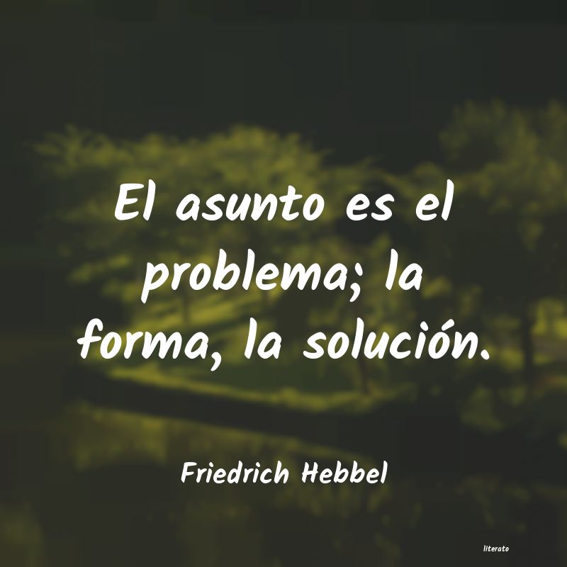 Frases de Friedrich Hebbel