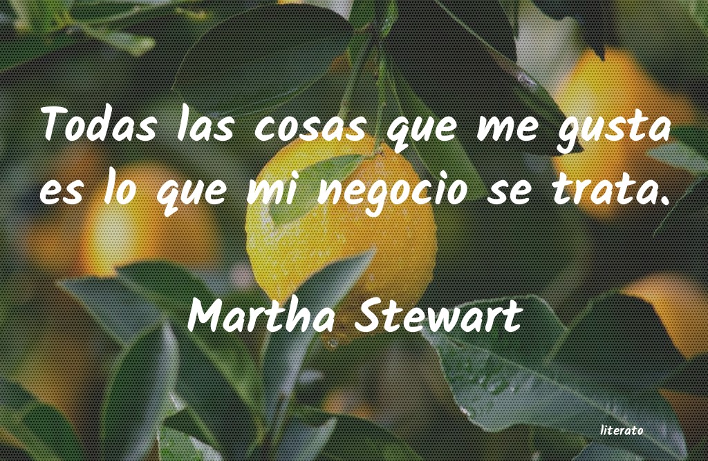 Frases de Martha Stewart