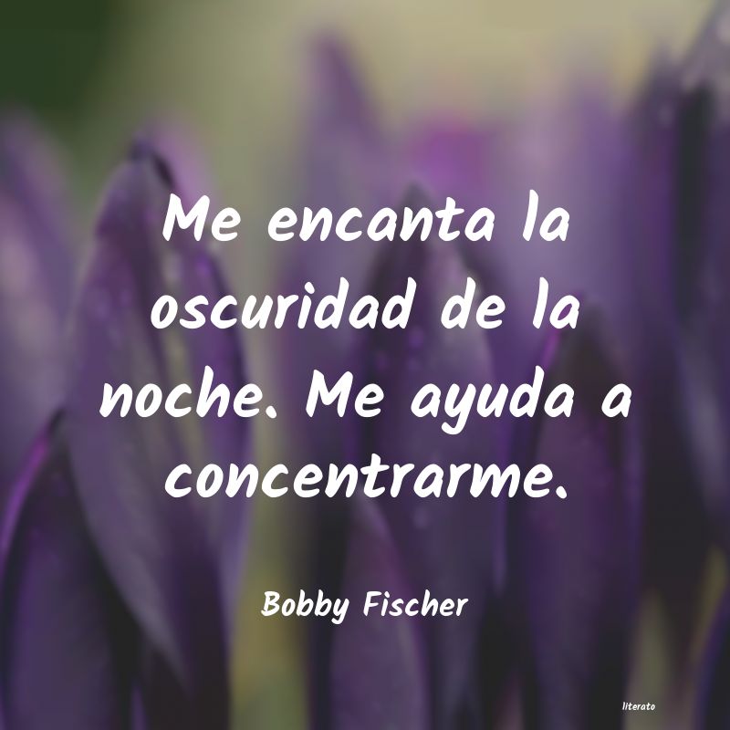 Frases de Bobby Fischer