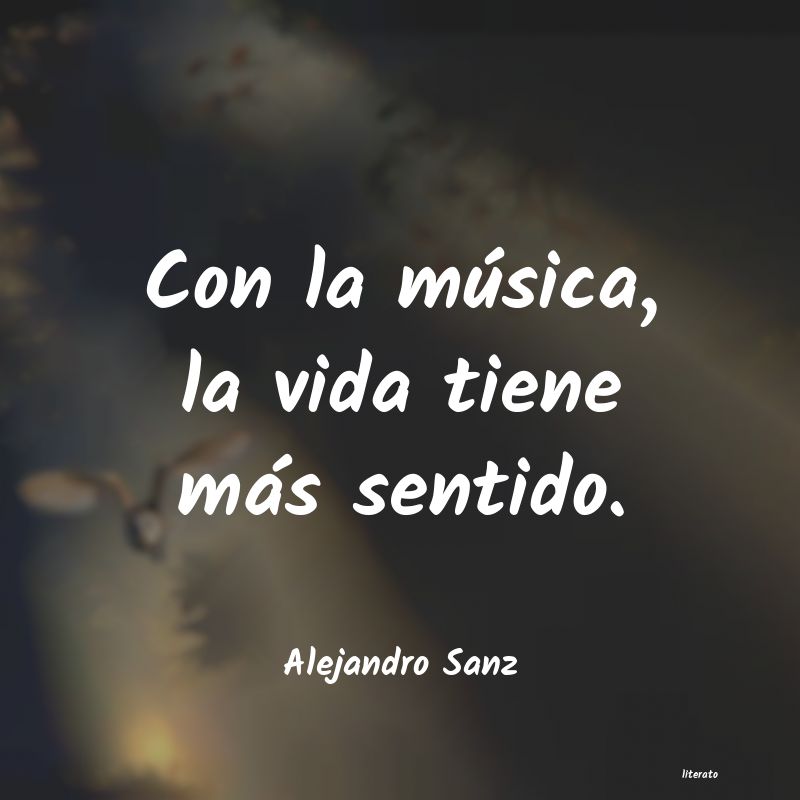 Frases de Alejandro Sanz