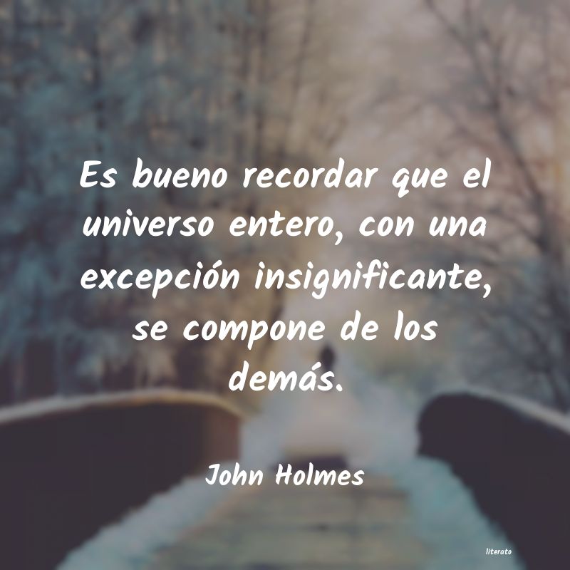 Frases de John Holmes