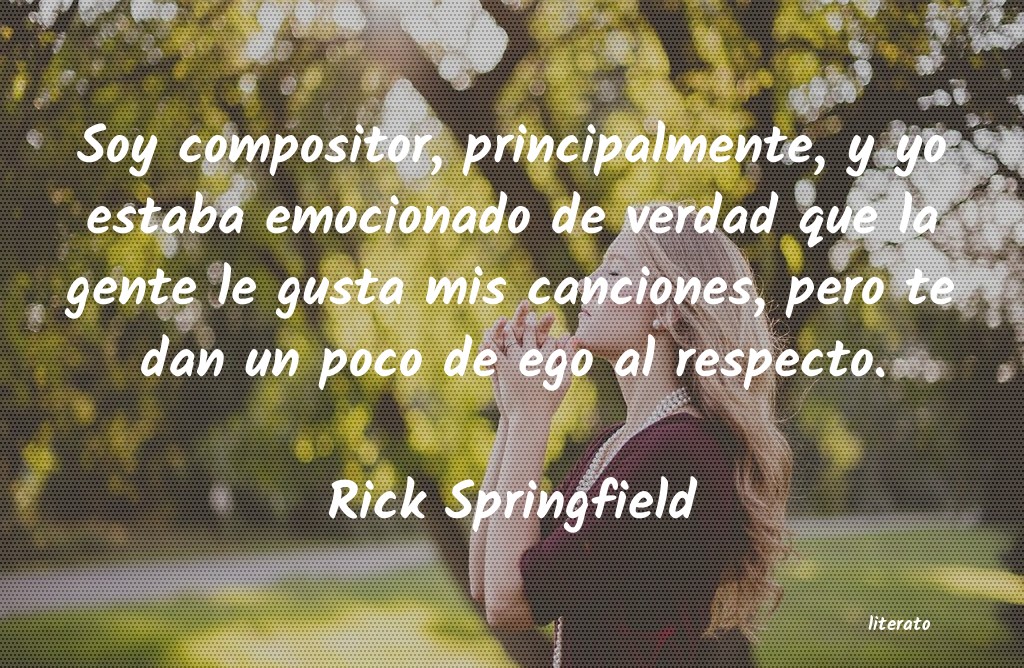 Frases de Rick Springfield