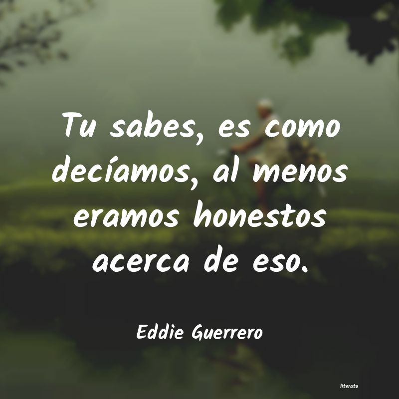 Frases de Eddie Guerrero