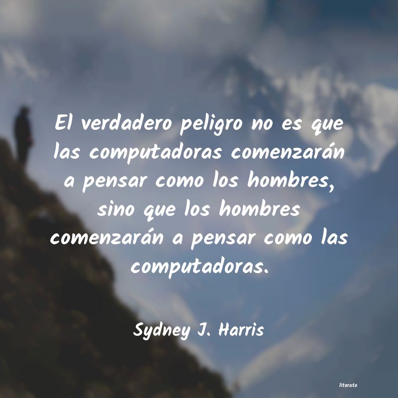 Frases de Sydney J. Harris