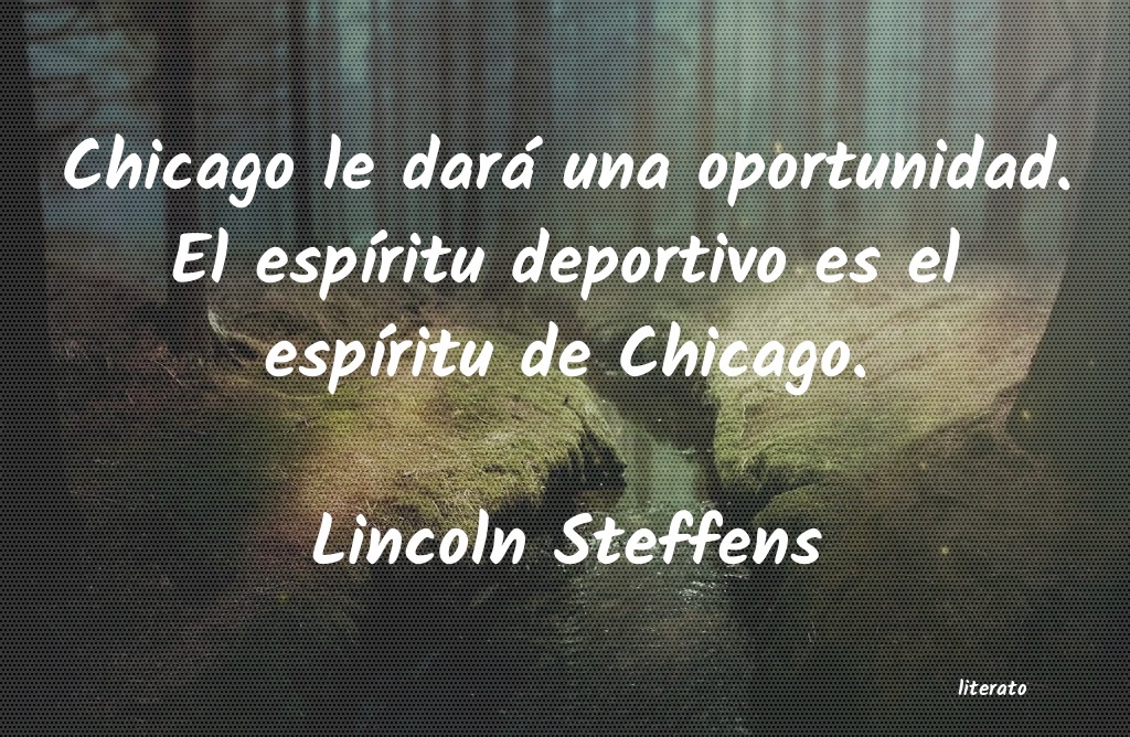Frases de Lincoln Steffens