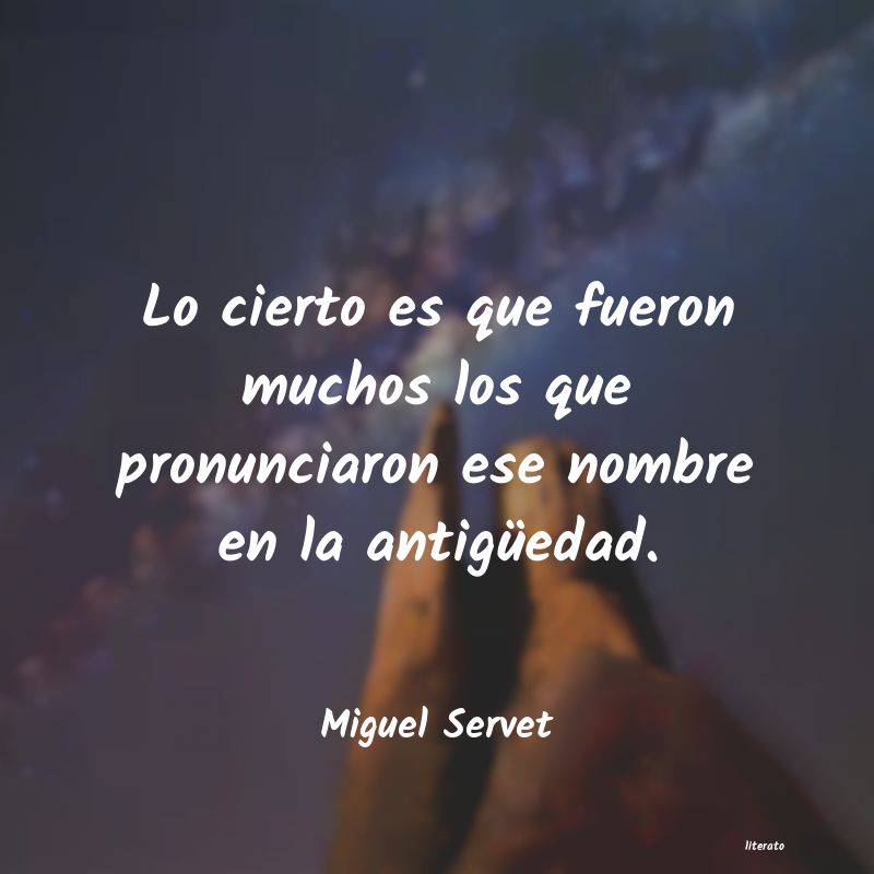 Frases de Miguel Servet