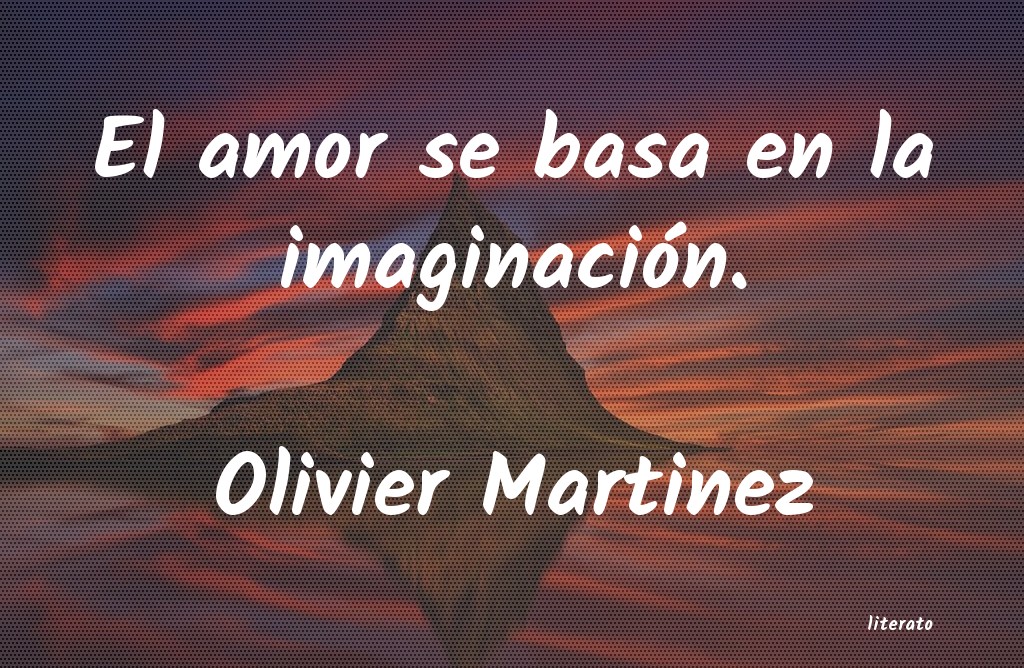frases de Olivier Martinez