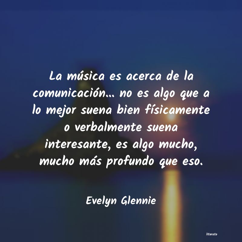 Frases de Evelyn Glennie