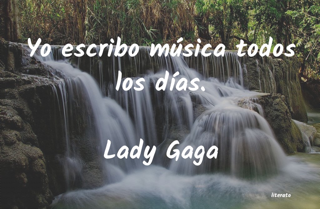 frases de Lady Gaga