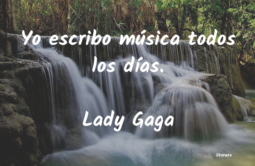 Frases de Lady Gaga