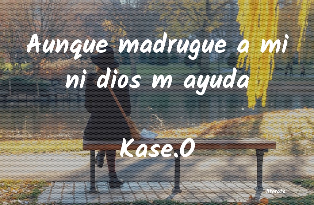 frases de Kase.O