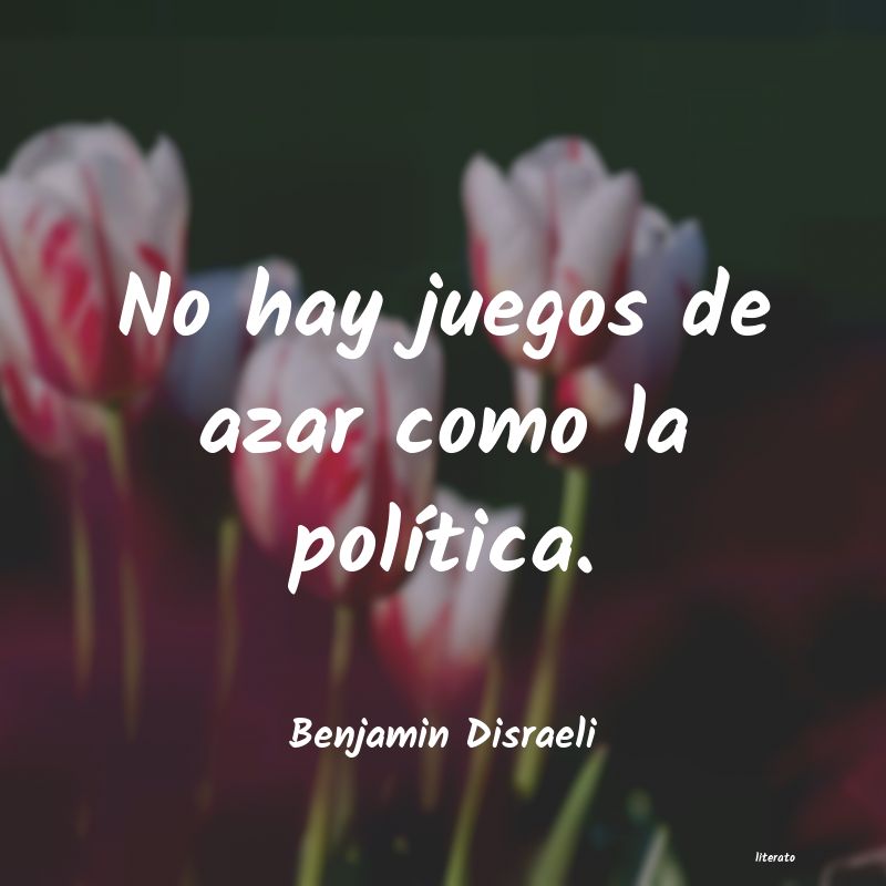 Frases de Benjamin Disraeli