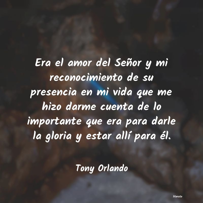 frases de Tony Orlando