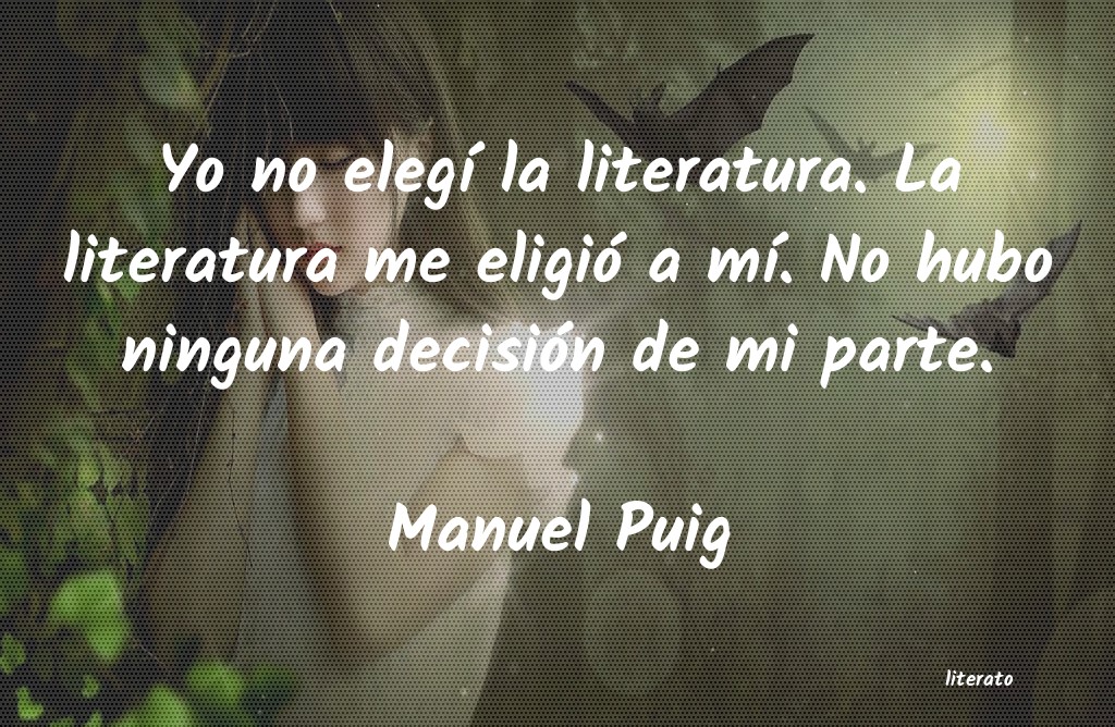 frases de Manuel Puig