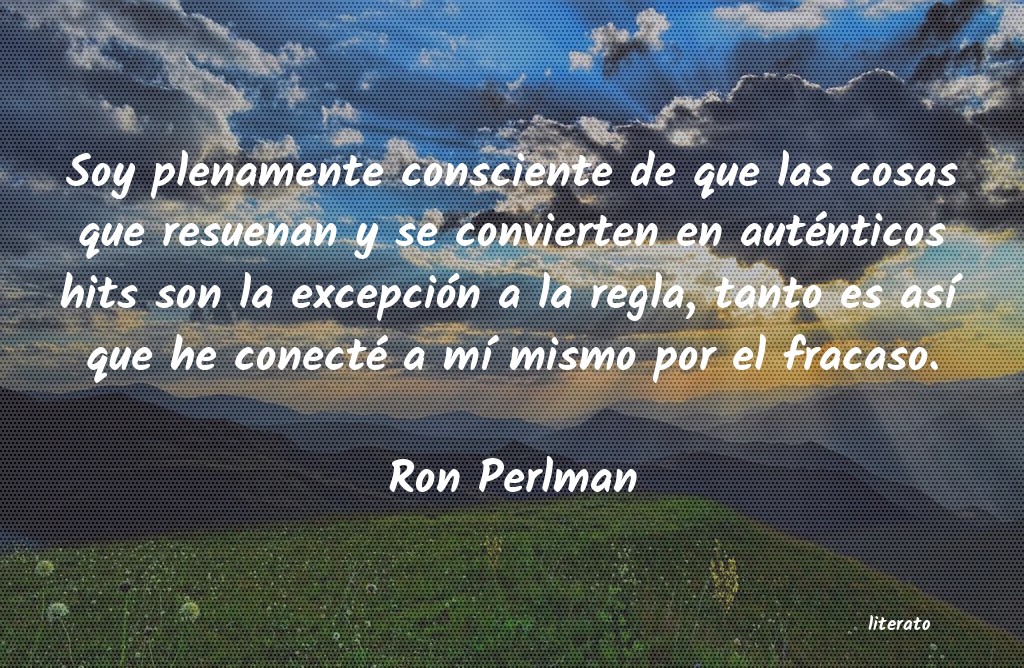 Frases de Ron Perlman