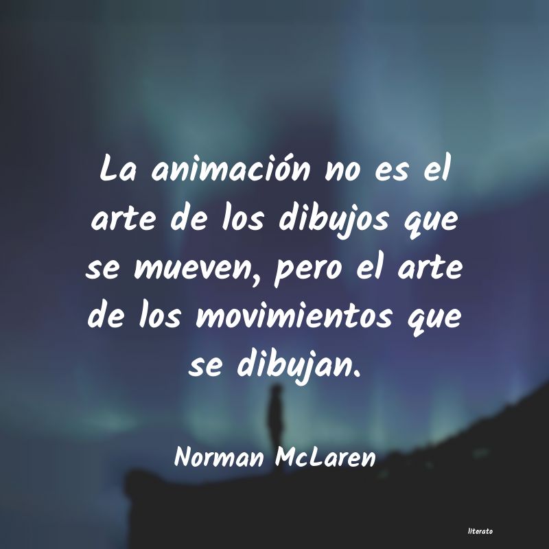 Frases de Norman McLaren