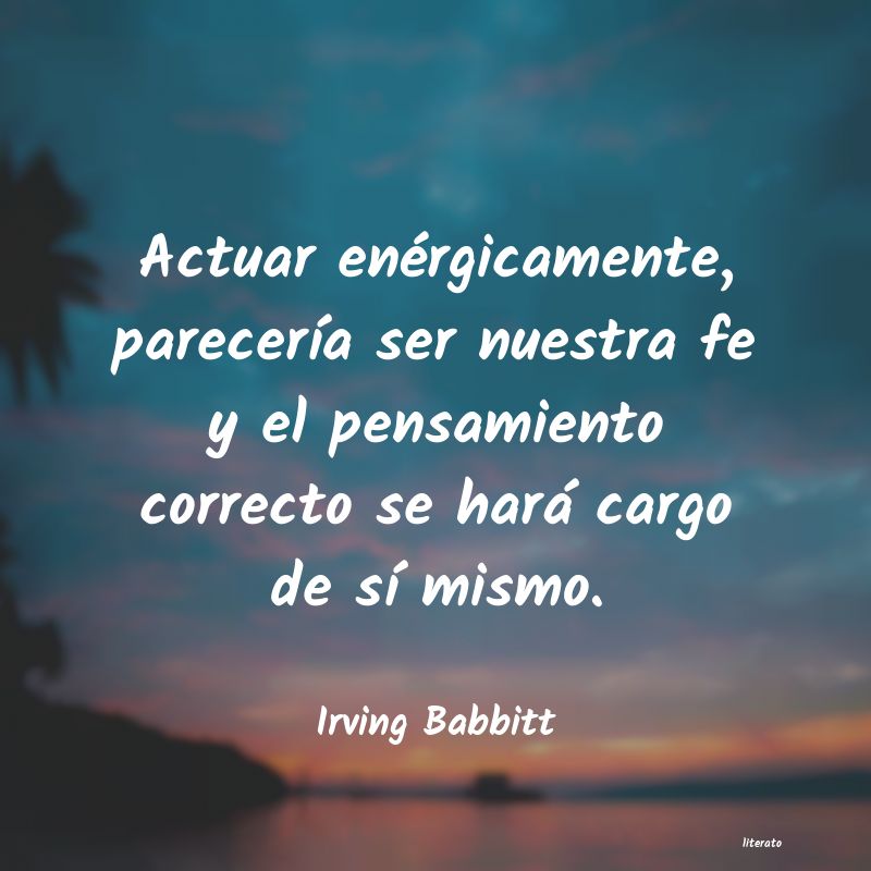 Frases de Irving Babbitt