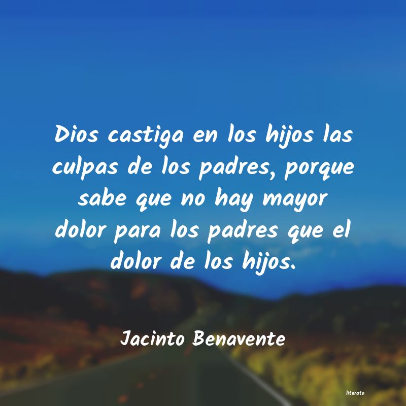 Frases de Jacinto Benavente