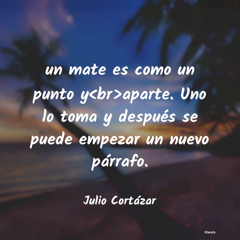 frases de Julio Cortázar
