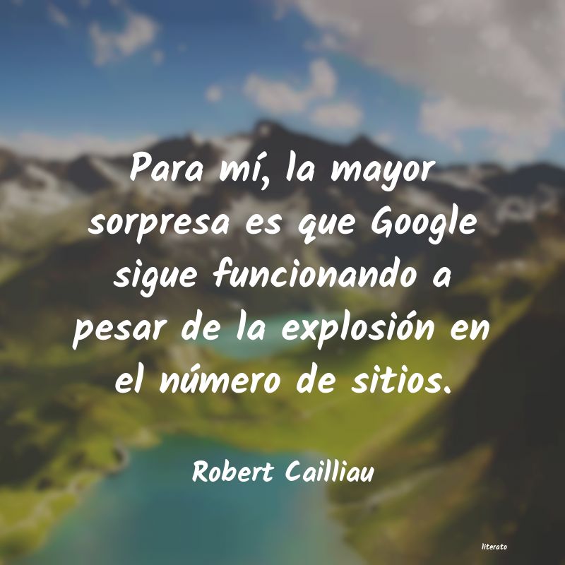 Frases de Robert Cailliau