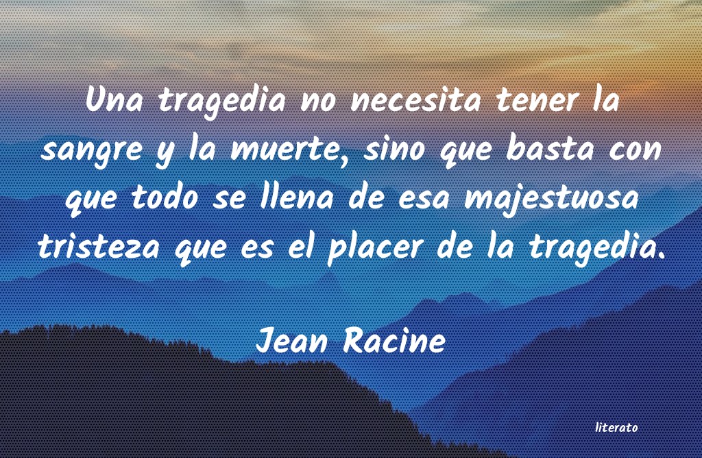 frases de Jean Racine