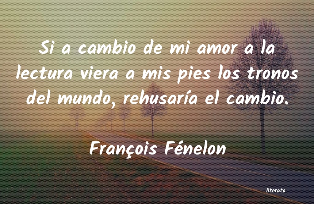 Frases de François Fénelon