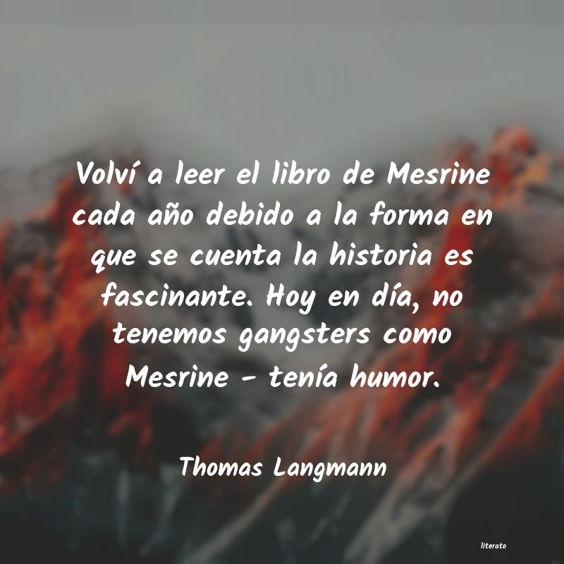 Frases de Thomas Langmann