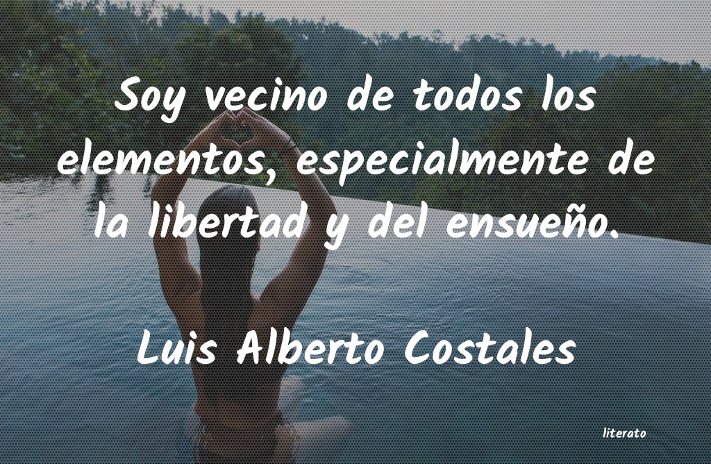 frases de Luis Alberto Costales
