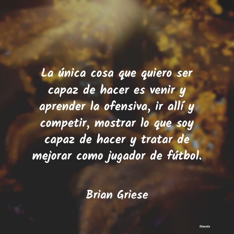 Frases de Brian Griese