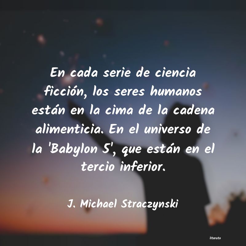 Frases de J. Michael Straczynski