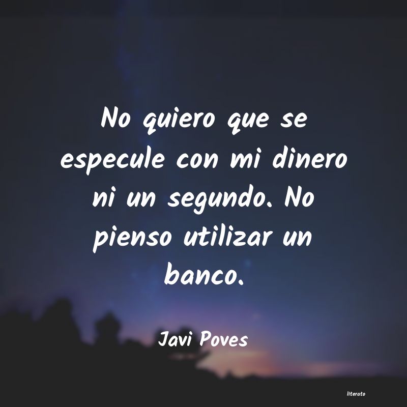 frases de Javi Poves