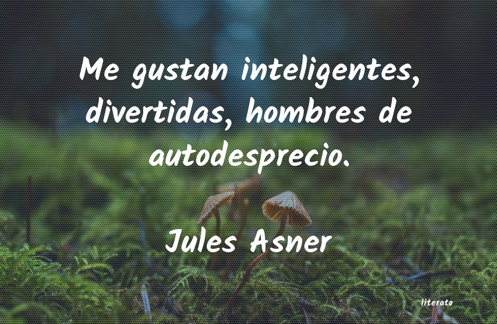 frases de Jules Asner