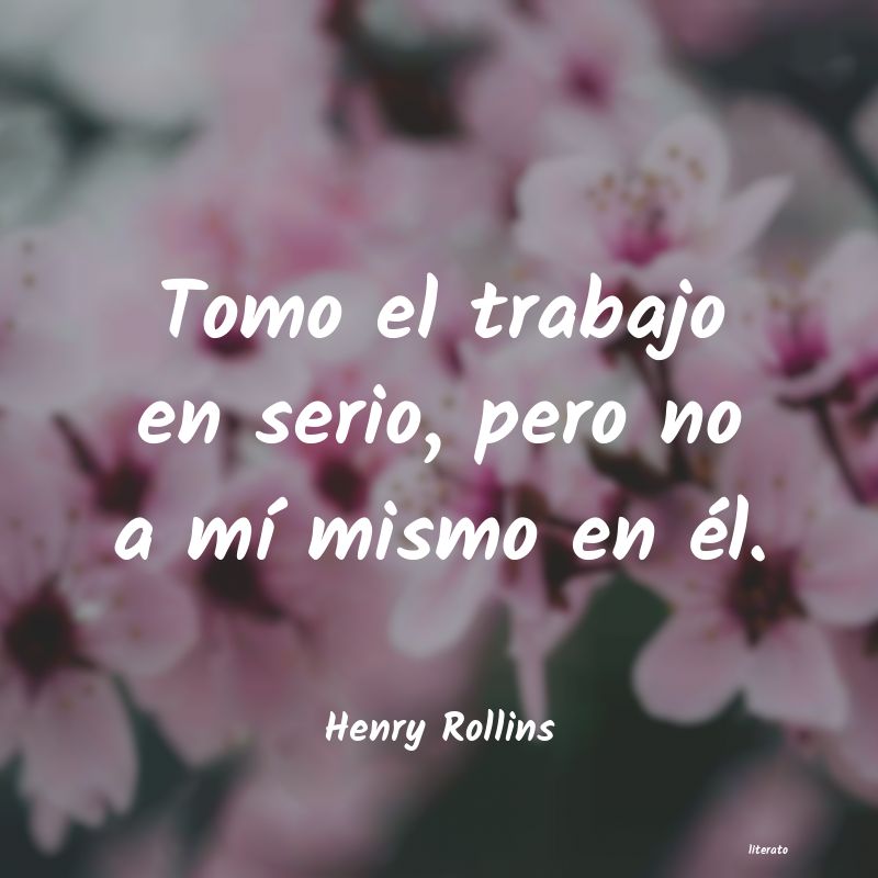 frases de Henry Rollins