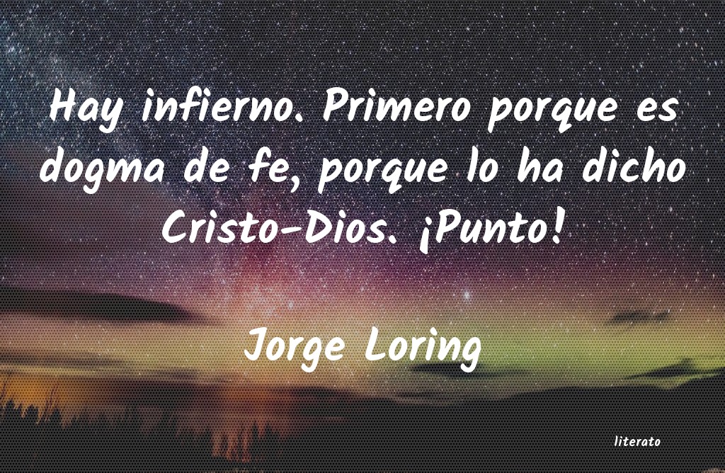 frases de Jorge Loring