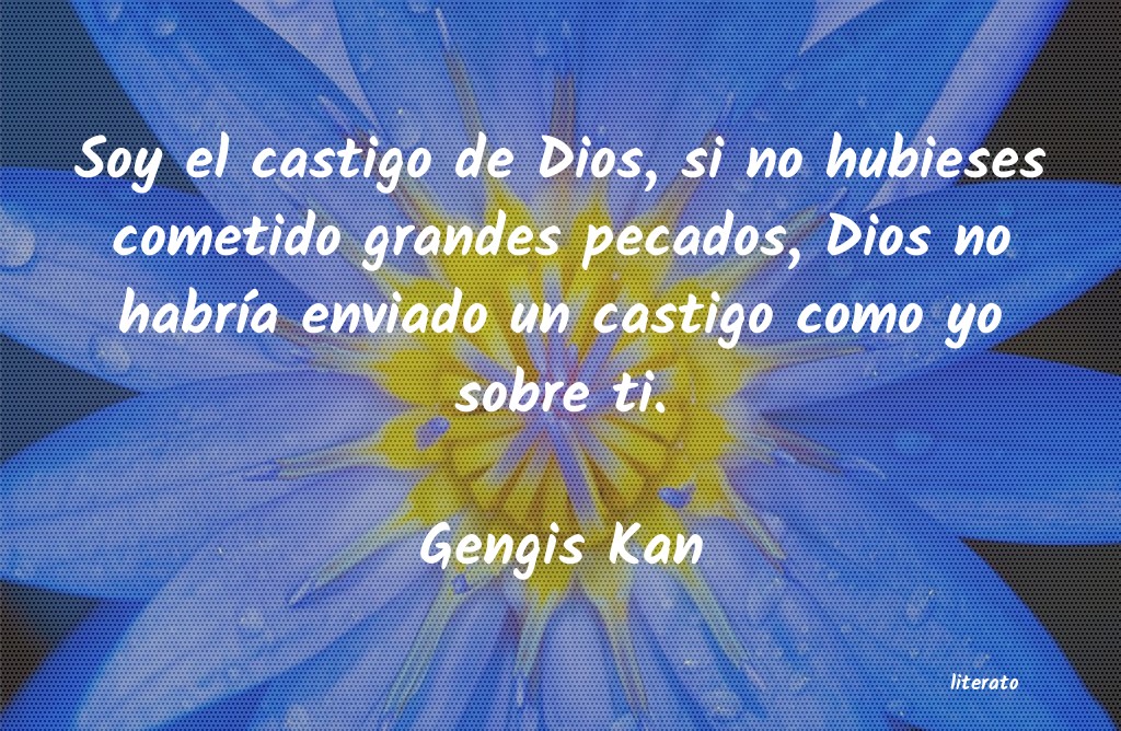 soy el castigo de dios gengis khan