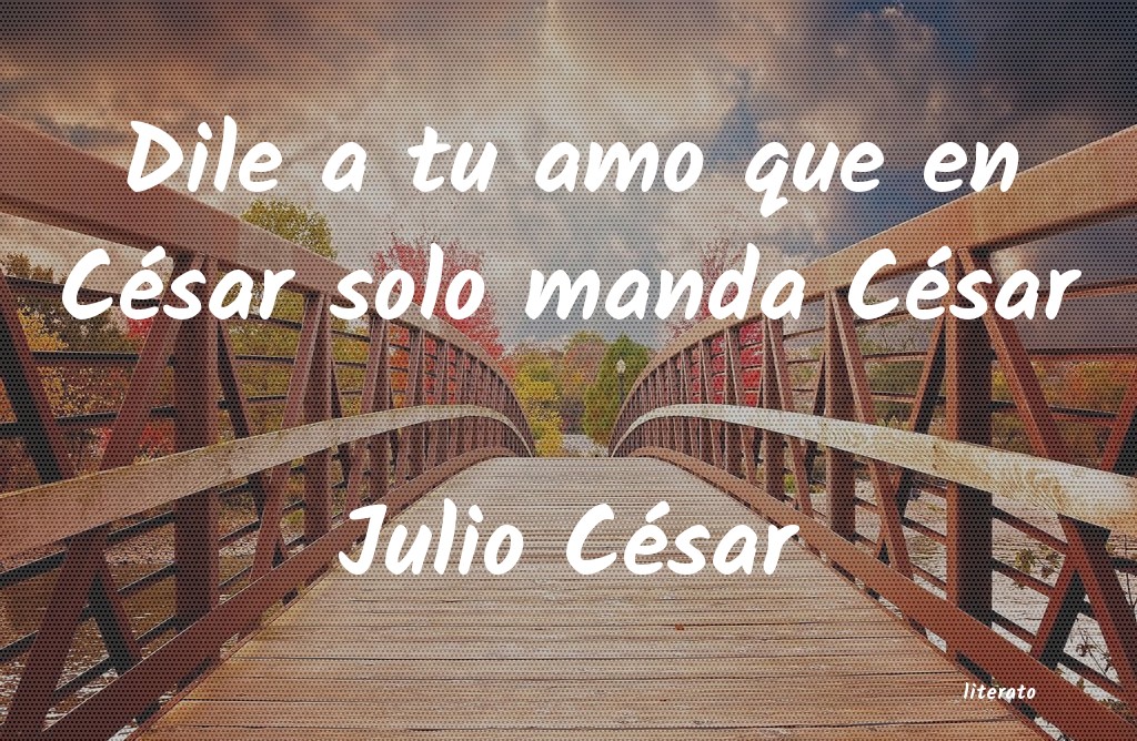 Frases de Julio César