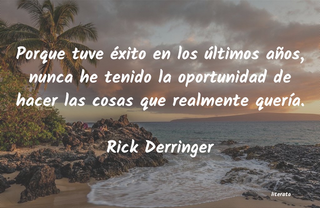 frases de Rick Derringer