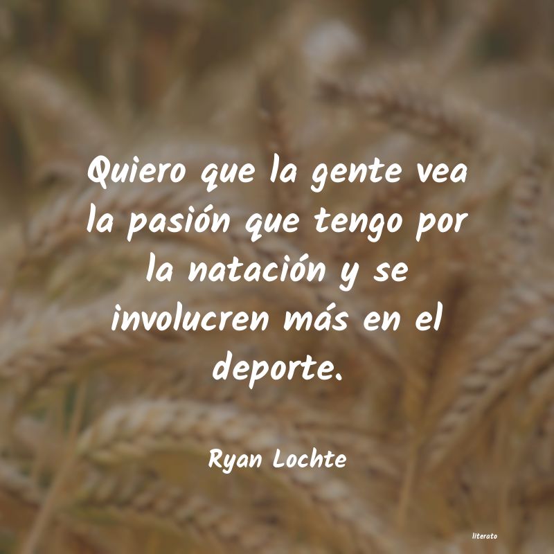 frases de Ryan Lochte