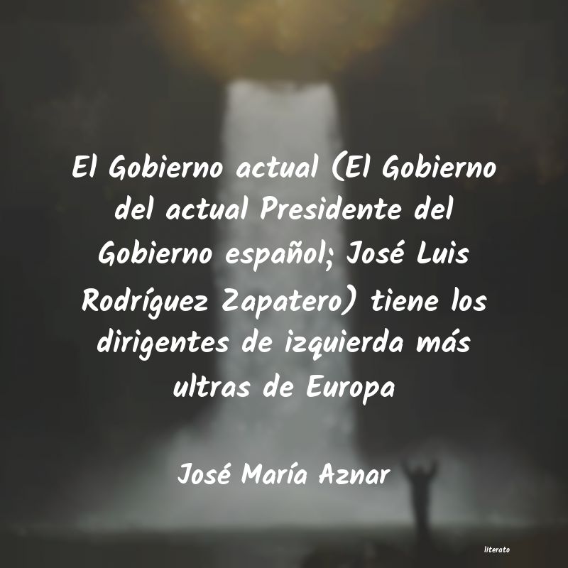 Frases de José María Aznar