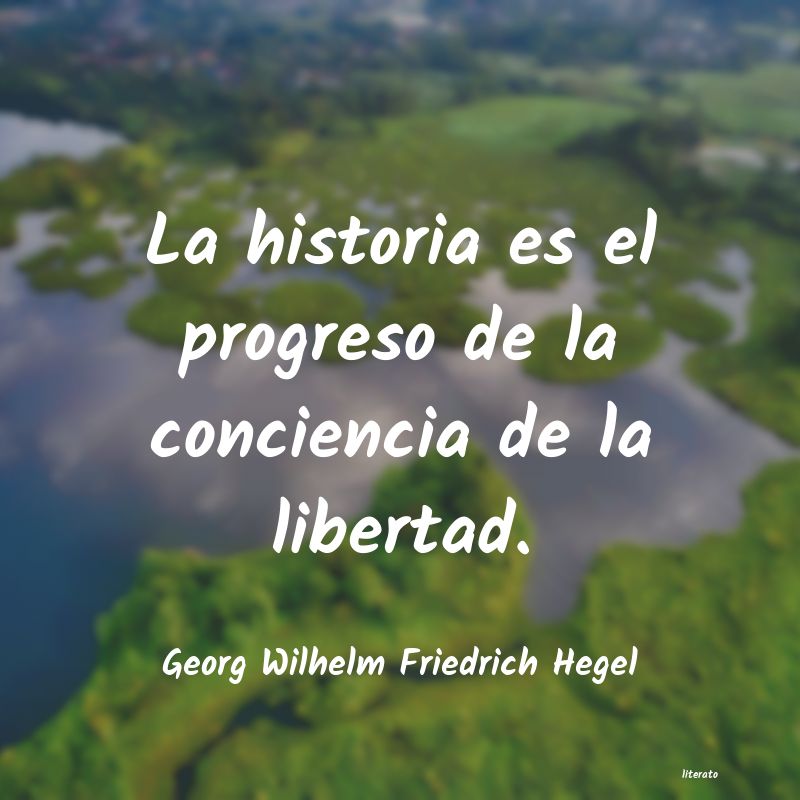 Frases de Georg Wilhelm Friedrich Hegel