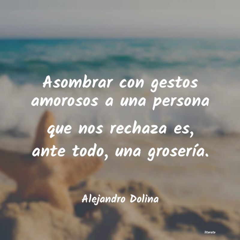 frases de Alejandro Dolina